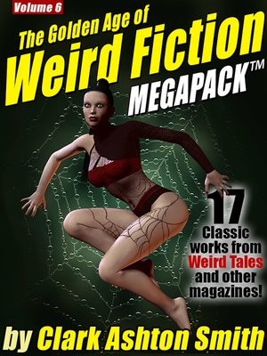 cover image of The Golden Age of Weird Fiction, Volume 6
